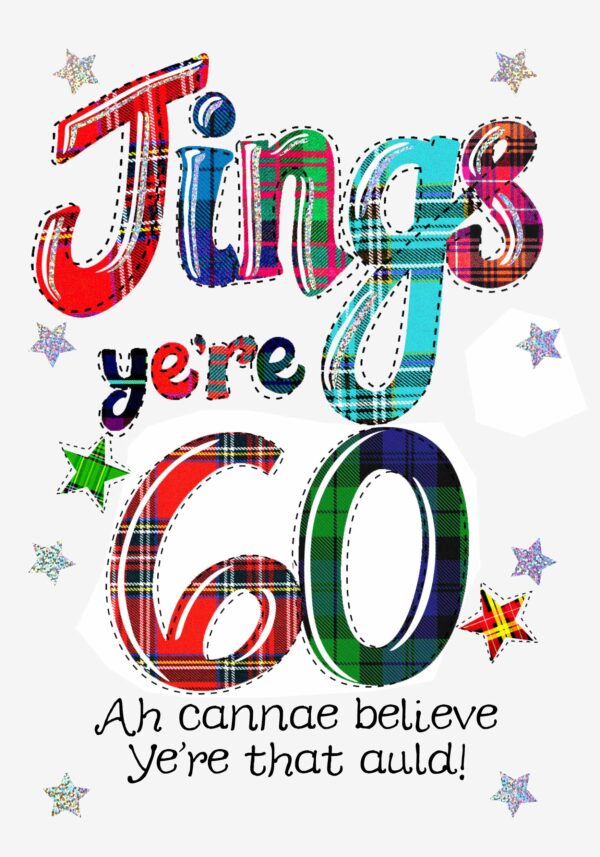 Jings ye're 60