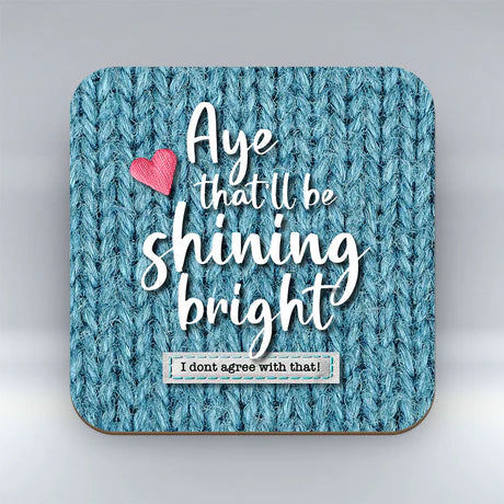 That'll be shining bright Coaster