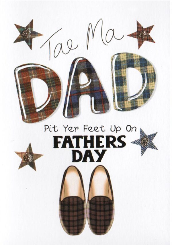Ma Dad, Pit Yer Feet Up on Faithers Day
