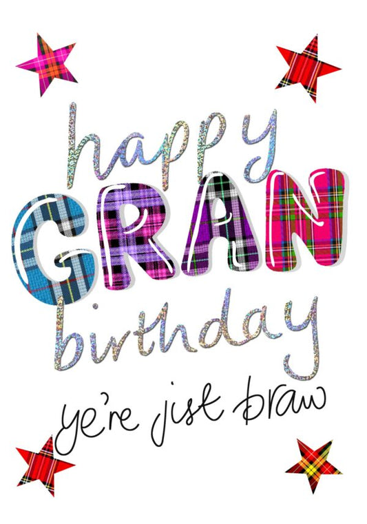Gran ye're jist braw