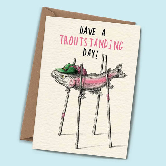 Have a Troutstanding Day by Bewilderbeest