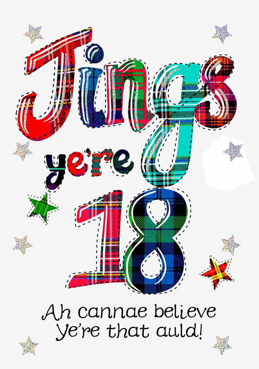 Jings ye're 18