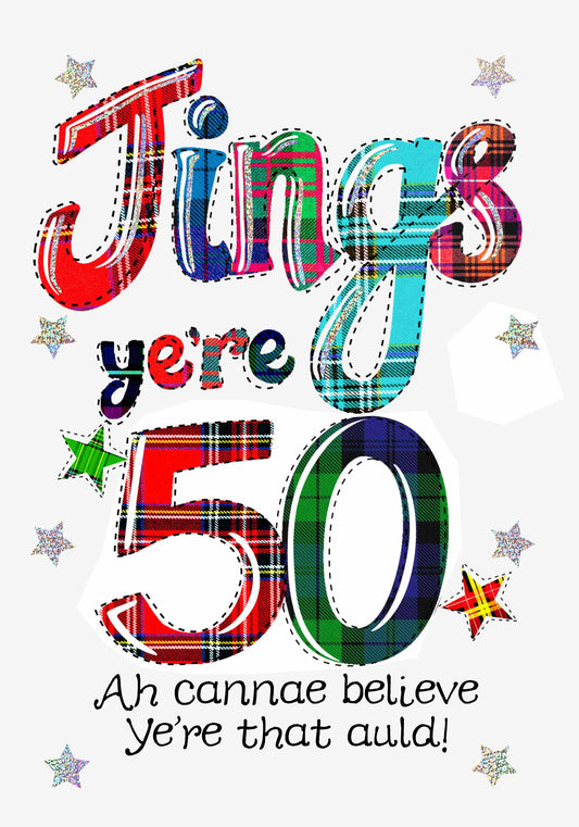 Jings ye're 50