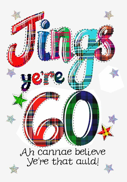 Jings ye're 60