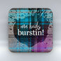 Ma heid's burstin !