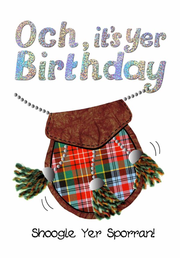Och it's yer Birthday - Shoogle Yer sporran