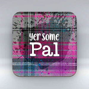 Yer some pal - Pink