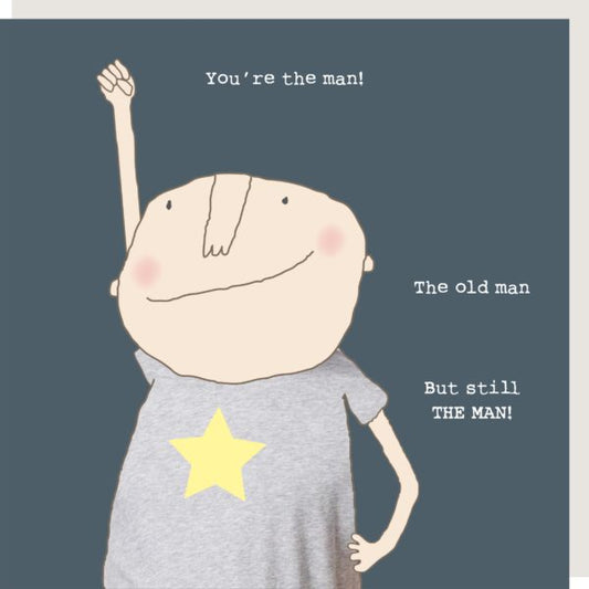 You're the man